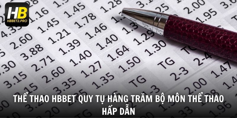 Thể thao HBBET quy tụ hàng trăm bộ môn thể thao hấp dẫn